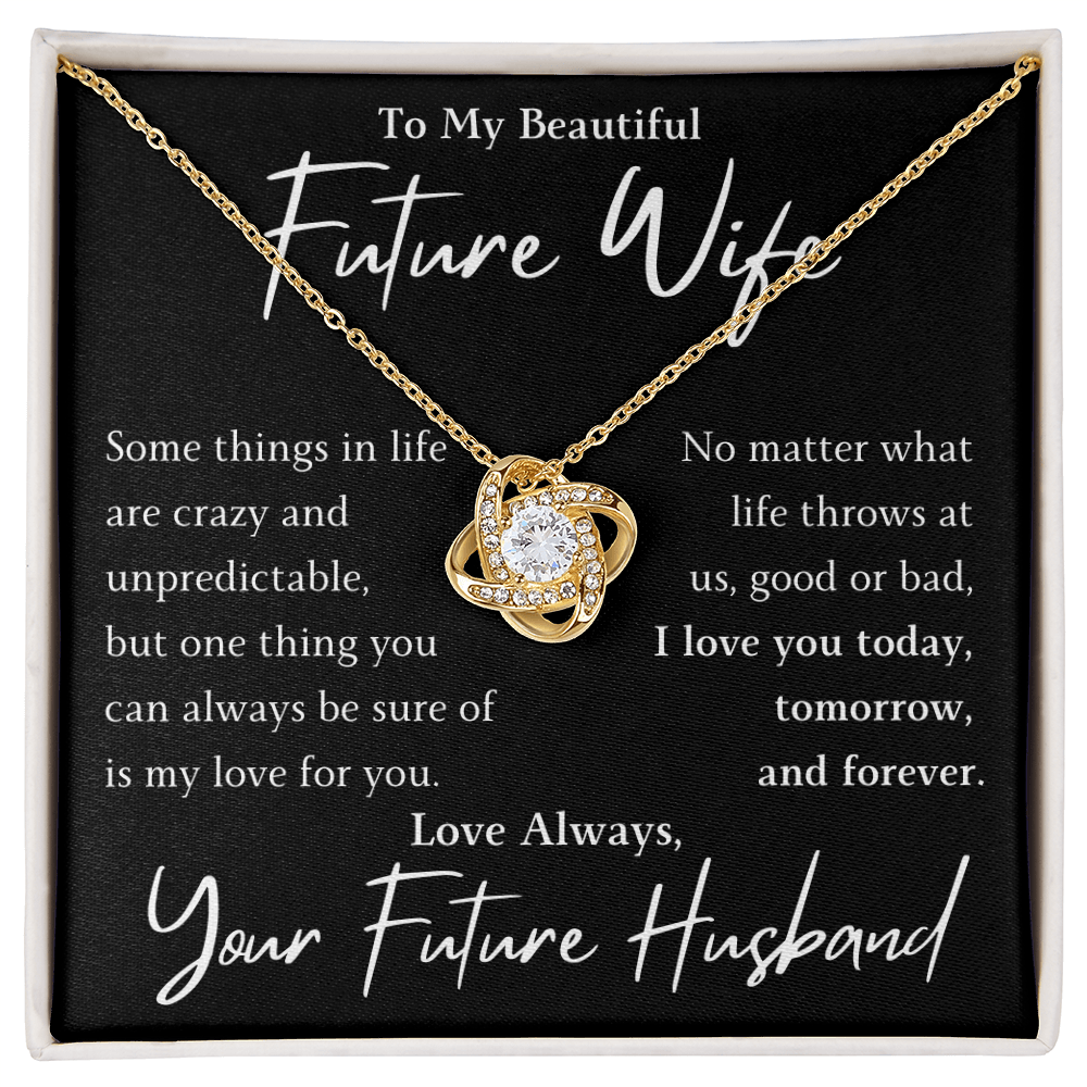 The Love Knot- For Your Future Wife