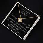 The Love Knot - For Your Wife