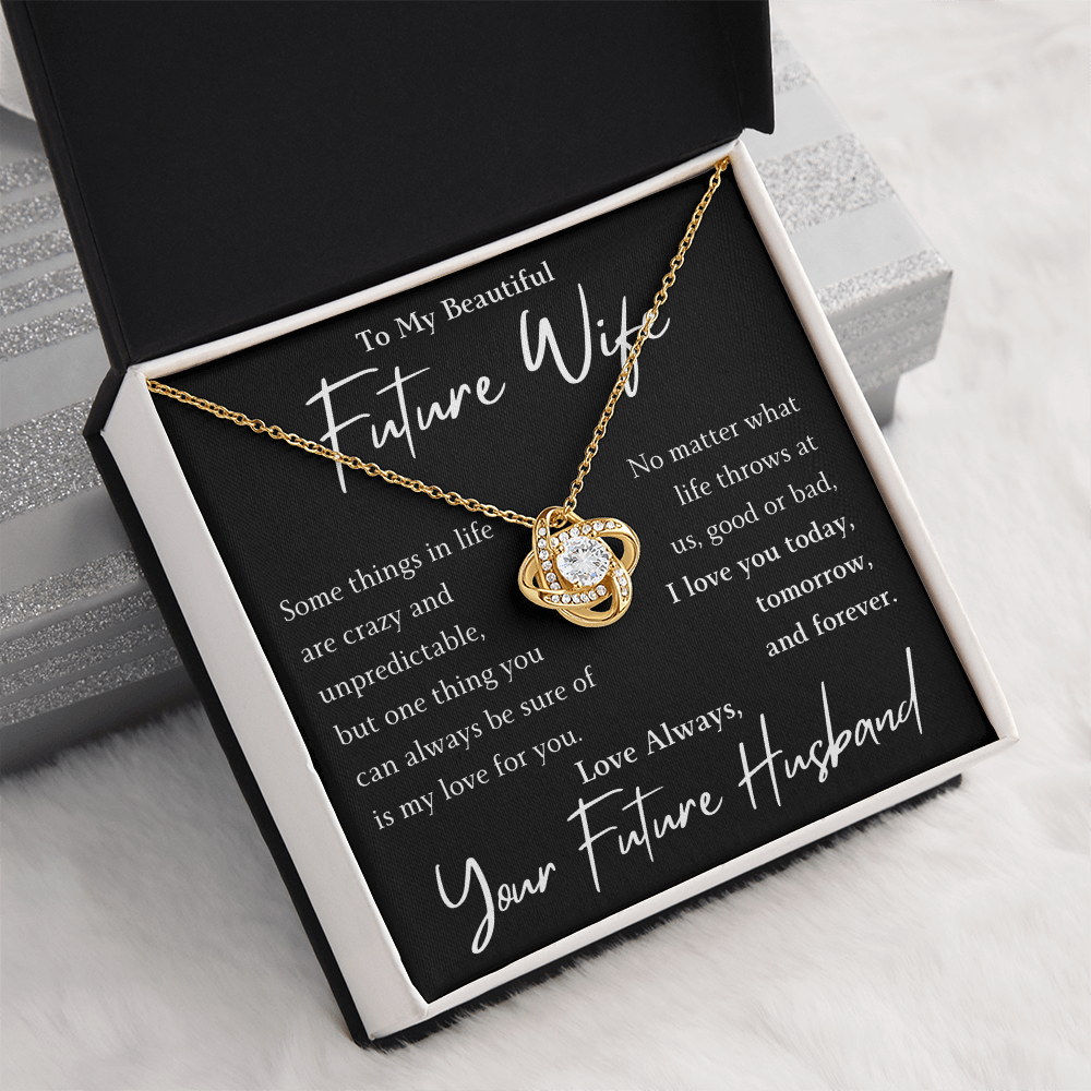 The Love Knot- For Your Future Wife