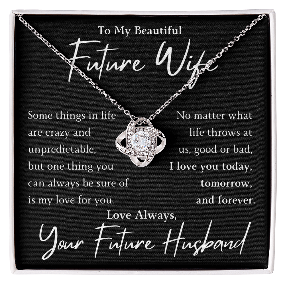 The Love Knot- For Your Future Wife