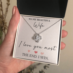 The Love Knot - For Your Wife