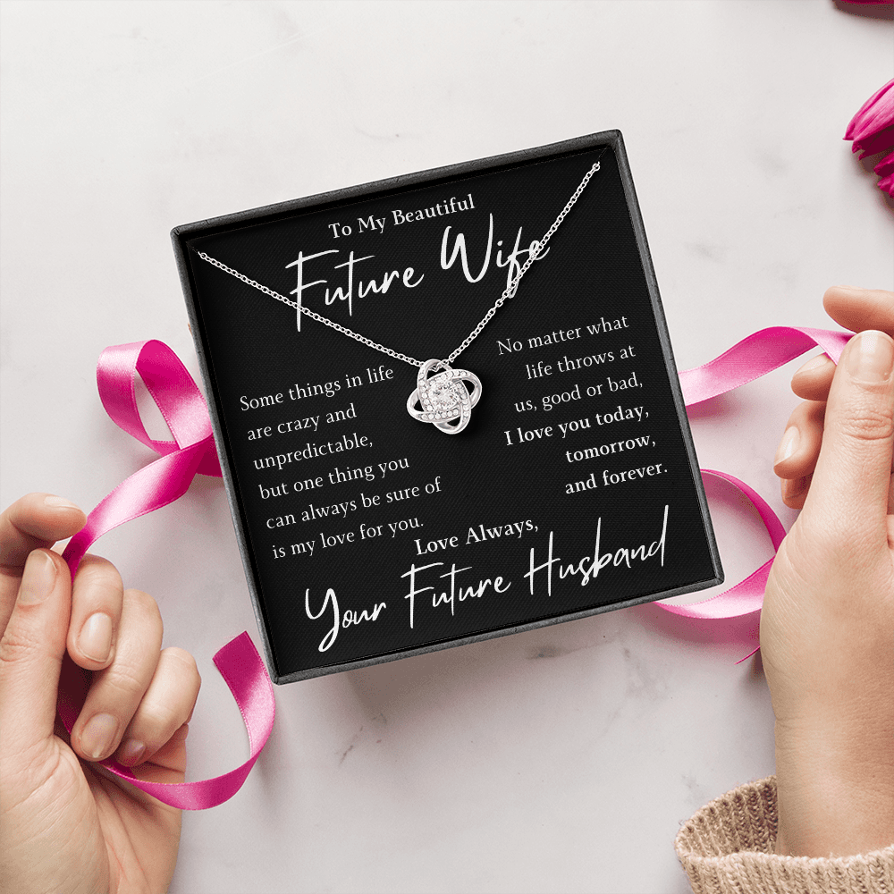 The Love Knot- For Your Future Wife