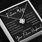 The Love Knot- For Your Future Wife