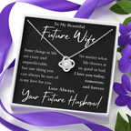 The Love Knot- For Your Future Wife