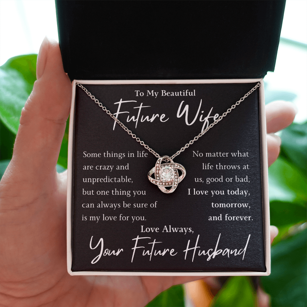 The Love Knot- For Your Future Wife