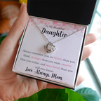 The Love Knot - For Your Daughter From Mom