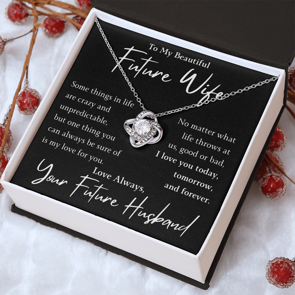 The Love Knot- For Your Future Wife