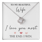 The Love Knot - For Your Wife