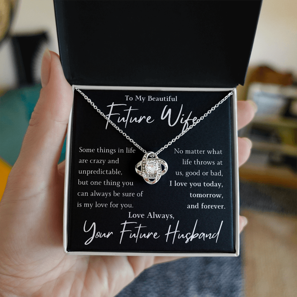 The Love Knot- For Your Future Wife