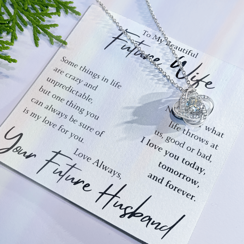 The Love Knot - For Your Future Wife