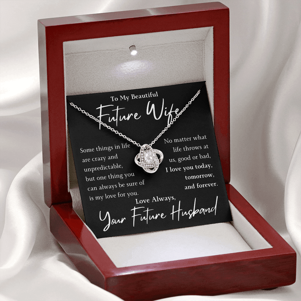 The Love Knot- For Your Future Wife