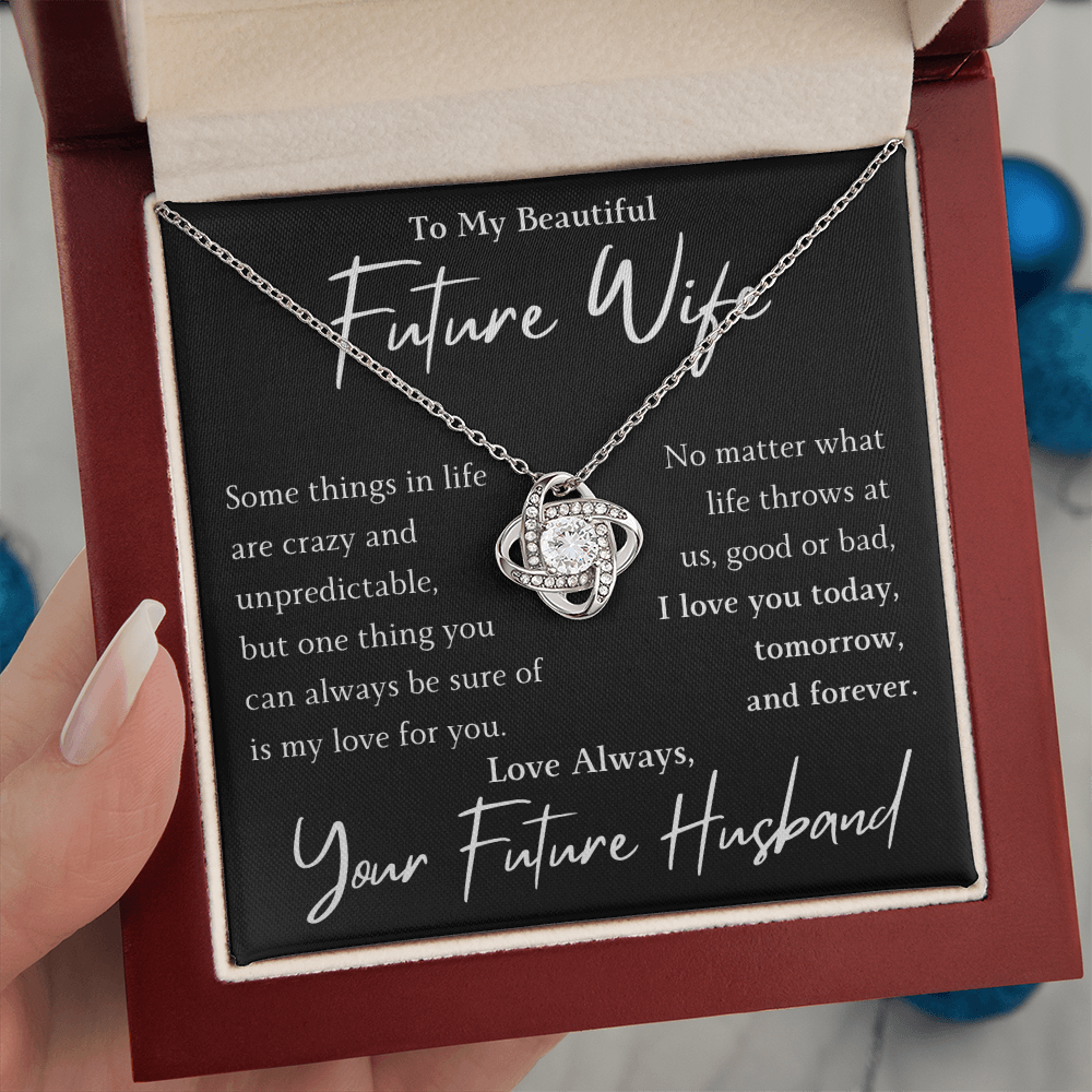 The Love Knot- For Your Future Wife