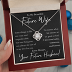 The Love Knot- For Your Future Wife